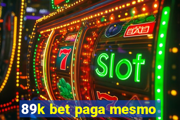 89k bet paga mesmo